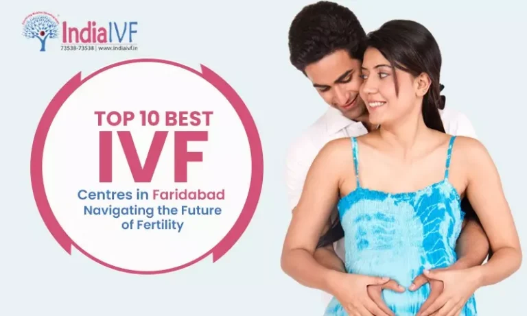 Top 10 Best IVF Centres in Faridabad
