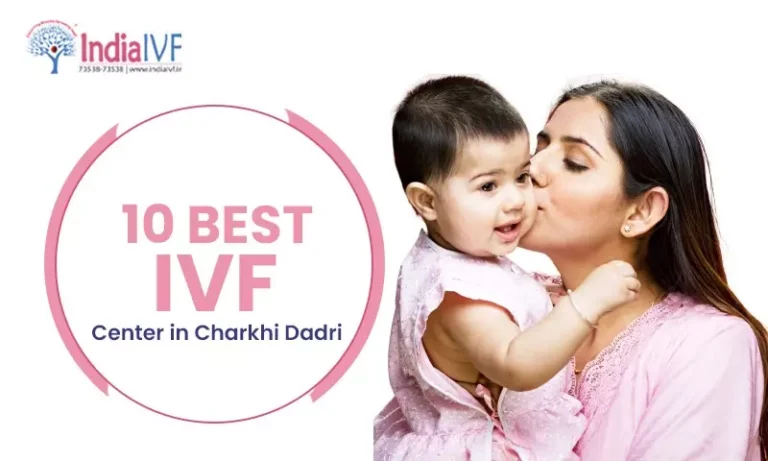 Best IVF Center in Charkhi Dadri