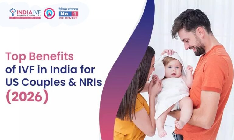 10 Top Benefits of Choosing India for IVF Treatment in 2026