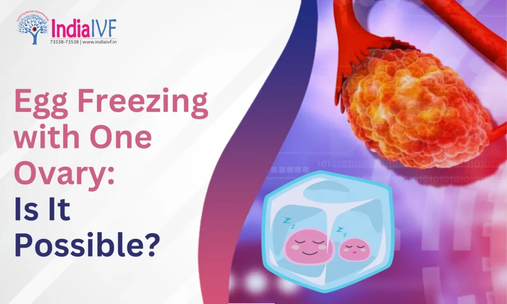 Egg Freezing with One Ovary
