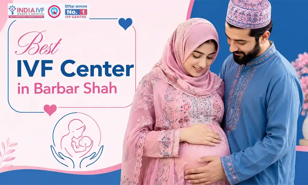 Best IVF Center in Barbar Shah