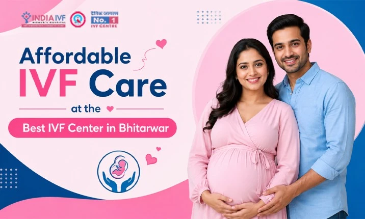 Best IVF Center in Bhitarwar