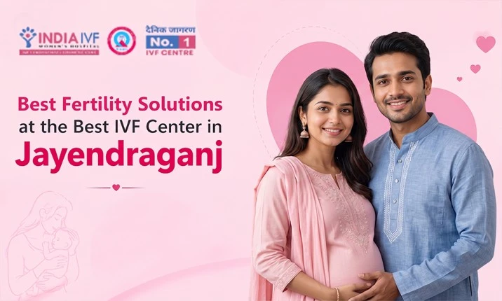 Best IVF Center in Jayendraganj