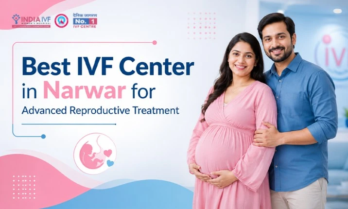 Best IVF Center in Narwar