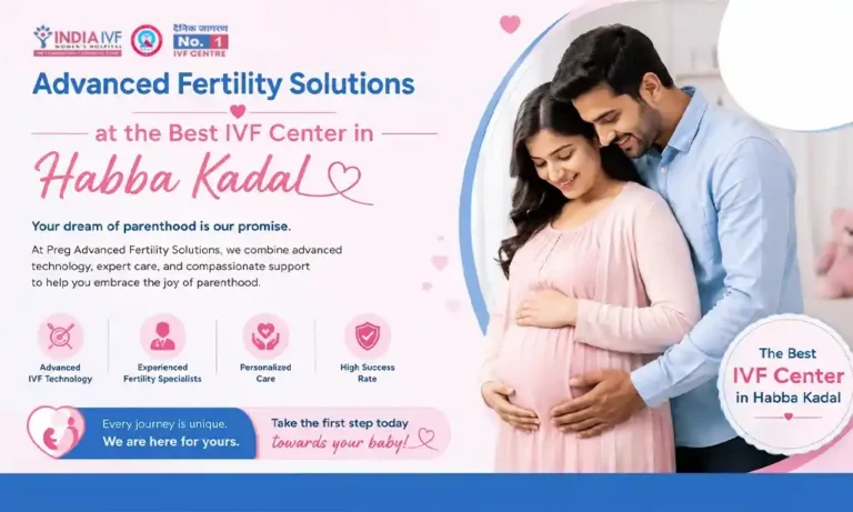 Advanced Fertility Solutions at the Best IVF Center in Habba Kadal