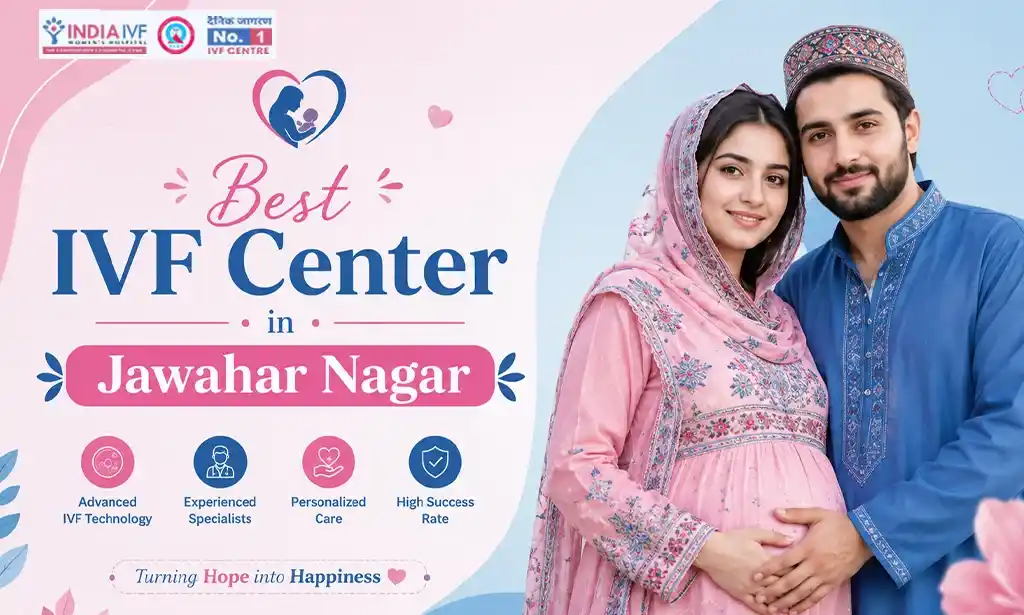 Best IVF Center in Jawahar Nagar