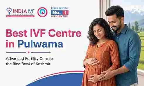 Best IVF Centre in Pulwama