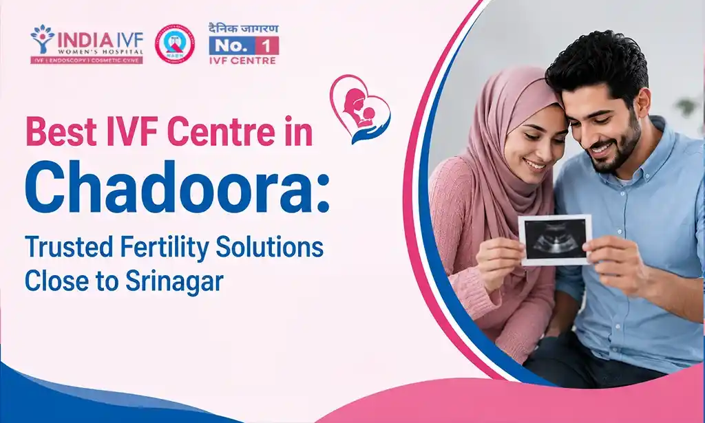 Best IVF Centre in Chadoora