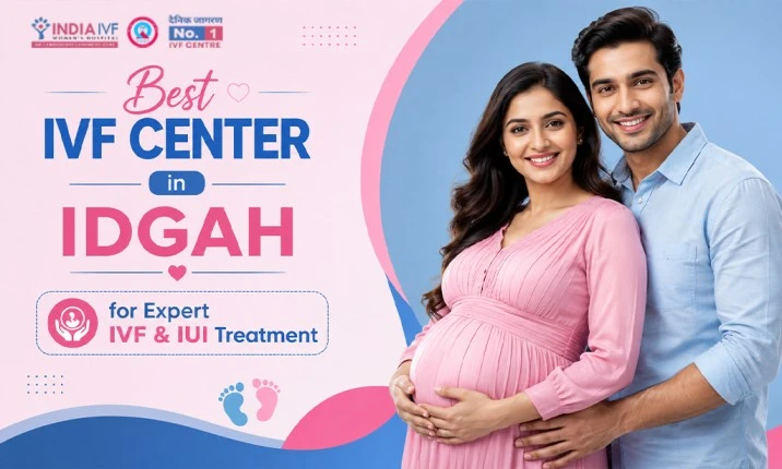 Best IVF Center in Idgah