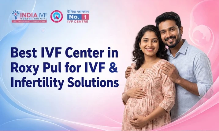 Best IVF Center in Roxy Pul