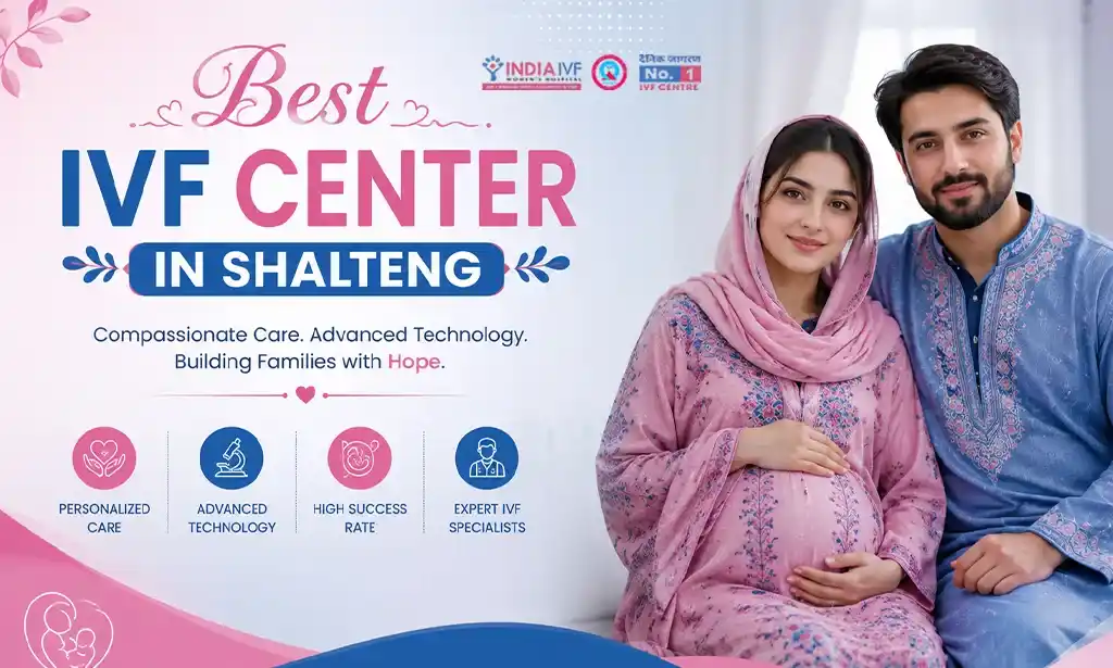Best IVF Center in Shalteng