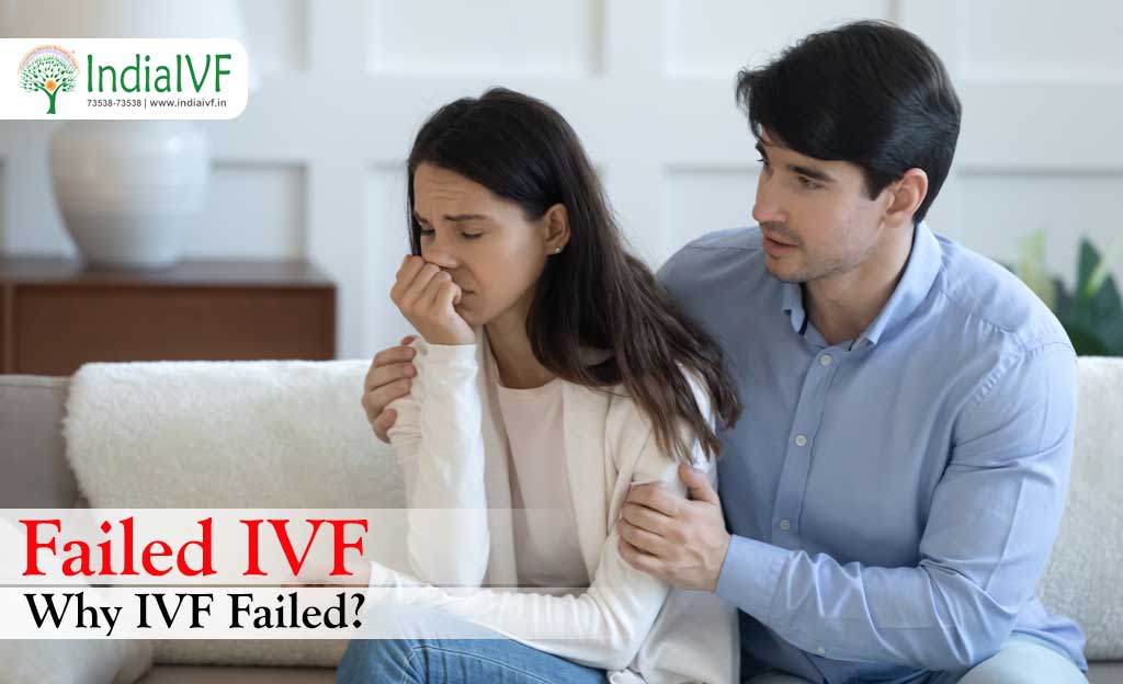 Failed IVF- Why IVF Failed? – Reasons for Failed IVF