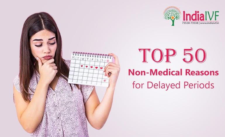 The Top 50 Non-Medical Reasons for Delayed Periods You Probably Didn’t Know