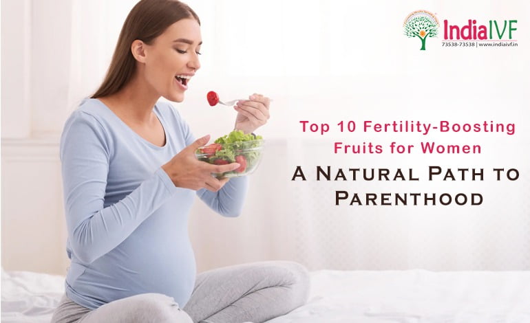 Top 10 Fertility-Boosting Fruits for Women: A Natural Path to Parenthood