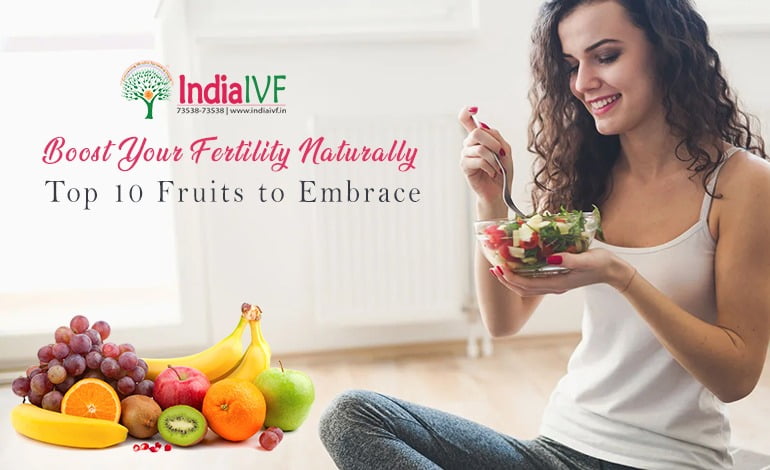 Boost Your Fertility Naturally: Top 10 Fruits to Embrace