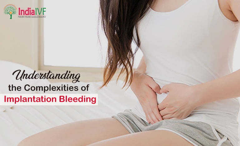 Understanding the Complexities of Implantation Bleeding