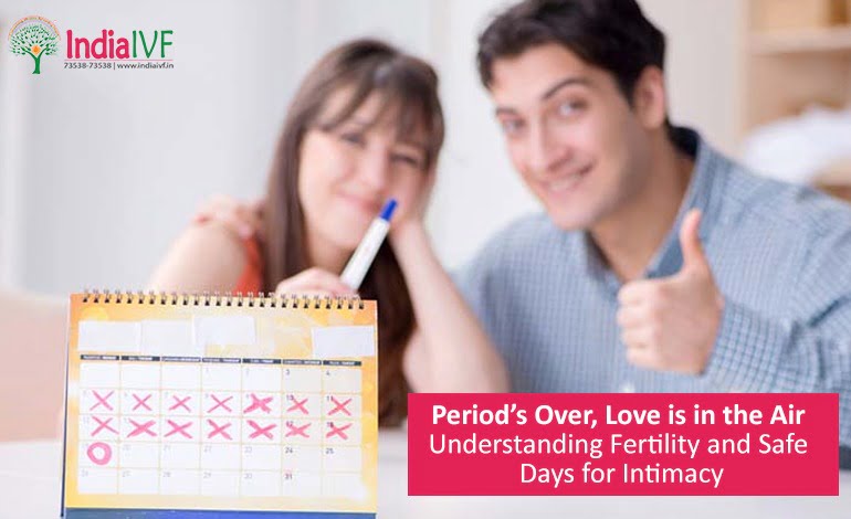 Period’s Over, Love is in the Air: Understanding Fertility and Safe Days for Intimacy