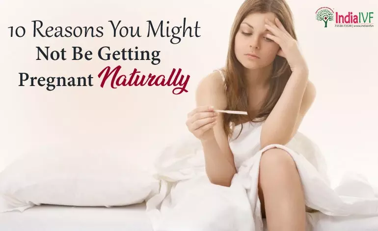 Struggling to Conceive? Unraveling the Mysteries: 10 Reasons You Might Not Be Getting Pregnant Naturally