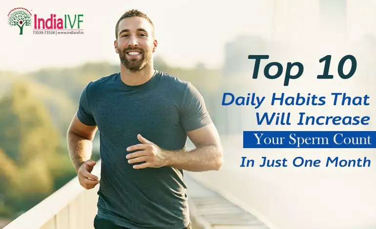 Boosting Male Fertility: Top 10 Daily Habits That Will Increase Your Sperm Count In Just One Month