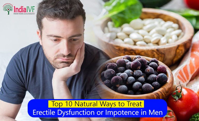 Top 10 Natural Ways to Treat Erectile Dysfunction or Impotence in Men