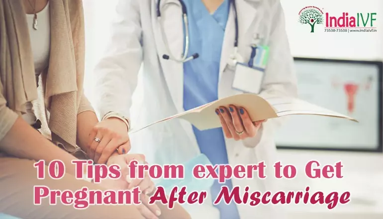 10 Tips from expert to Get Pregnant After Miscarriage