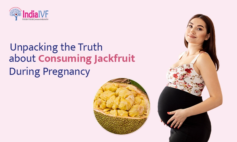 Can We Eat Jackfruit During Pregnancy – Is it Safe