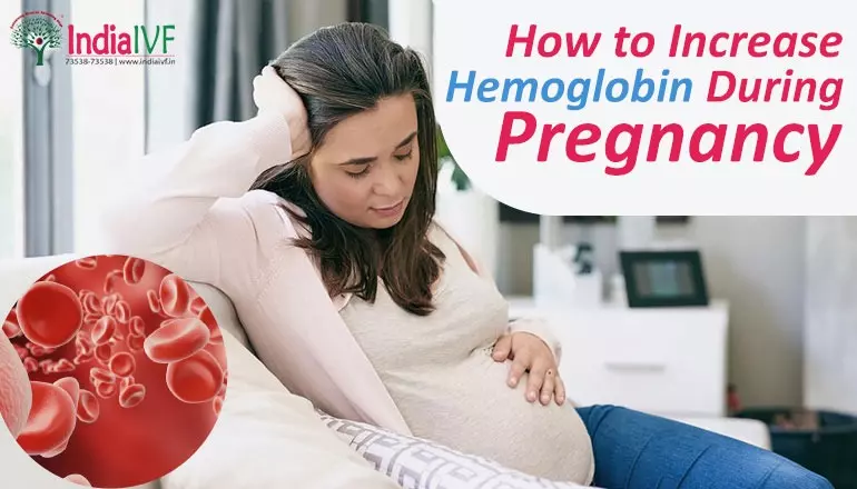How to Increase Hemoglobin During Pregnancy: Tips & Insights