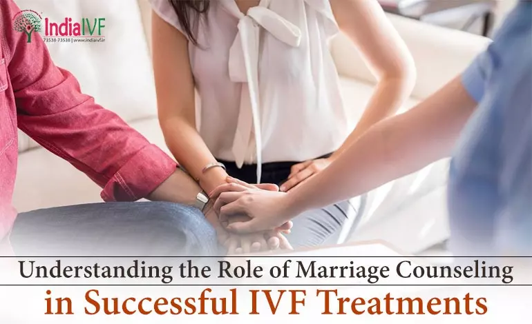 Understanding the Role of Marriage Counseling in Successful IVF Treatments