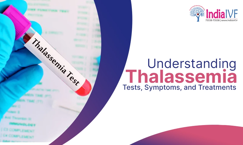 Thalassemia Causes, Symptoms, Diagnosis, and Treatment