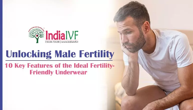 Unlocking Male Fertility: 10 Key Features of the Ideal Fertility-Friendly Underwear