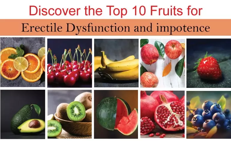 op 10 Fruits for Erectile Dysfunction and impotence