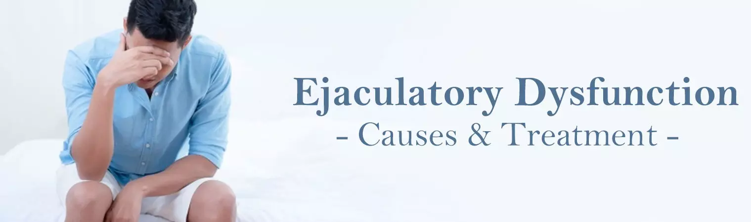 Ejaculatory Dysfunction Treatment