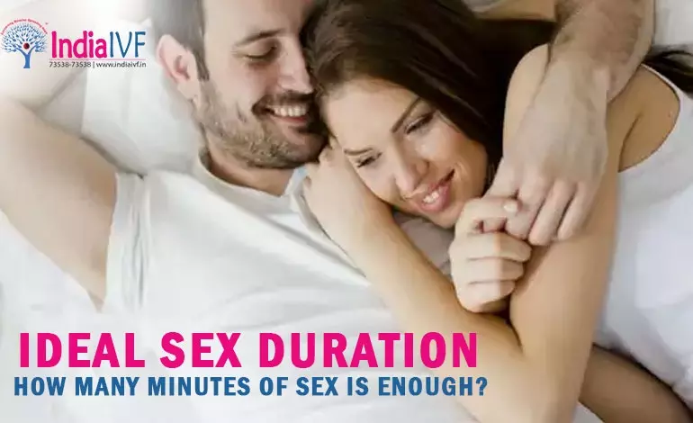 Ideal Sex Duration - How Many Minutes of Sex is Enough