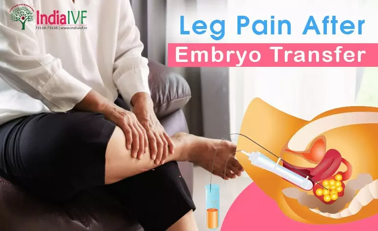 Leg Pain After Embryo Transfer