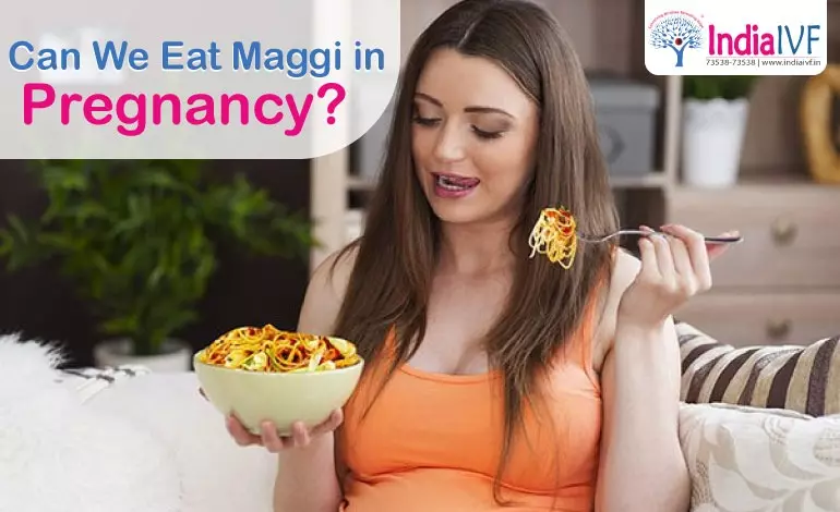 Maggi Safe to Eat During Pregnancy