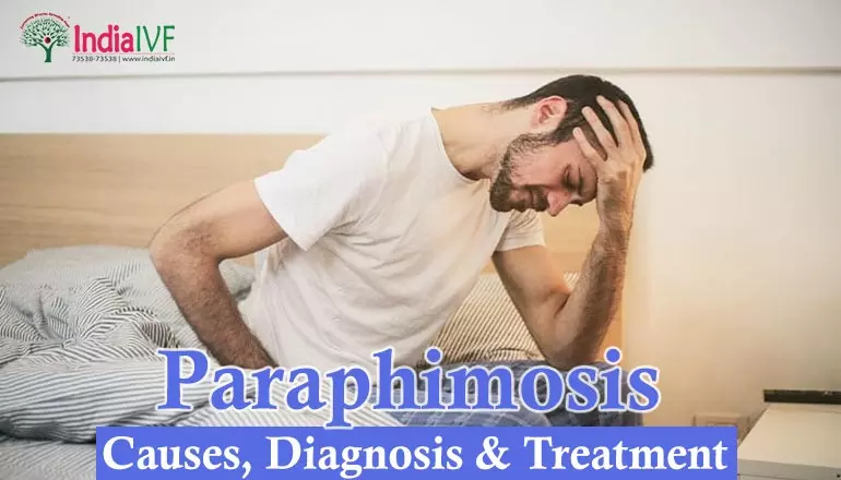 Paraphimosis: Causes, Diagnosis & Treatment