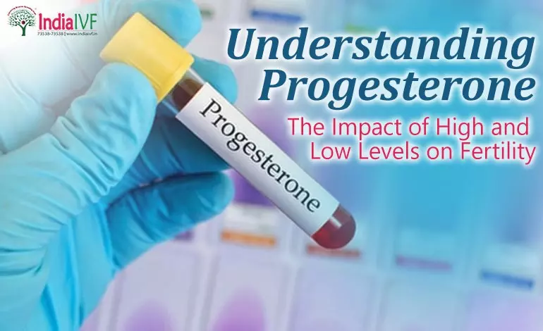 Understanding Progesterone: The Impact of High and Low Levels on Fertility
