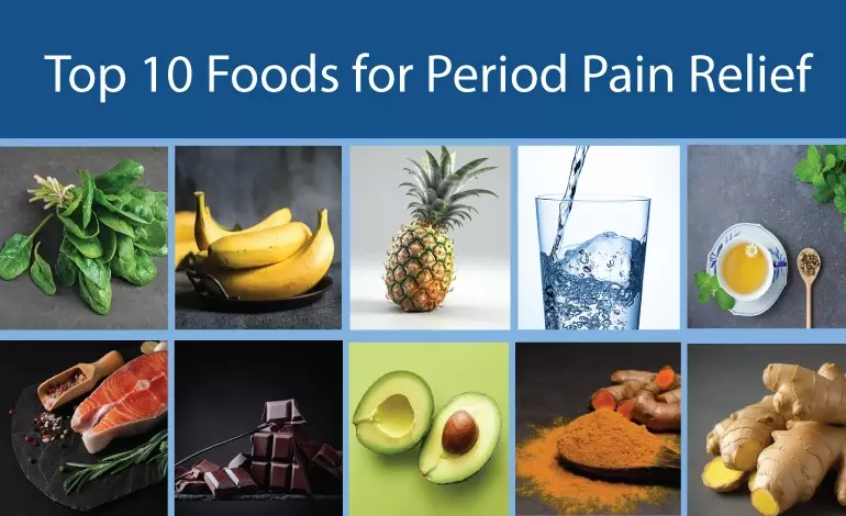 Say Goodbye to Period Pains: Discover the Top 10 Foods for Natural Relief