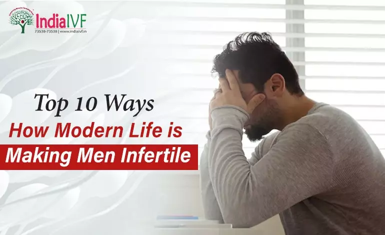 Top 10 Ways How Modern Life is Making Men Infertile