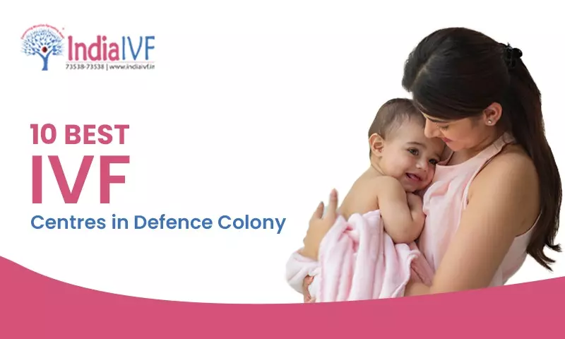 10 Best IVF Centres in Defence Colony