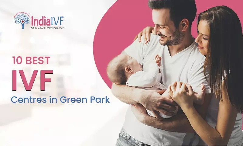 10 Best IVF Centres in Green Park