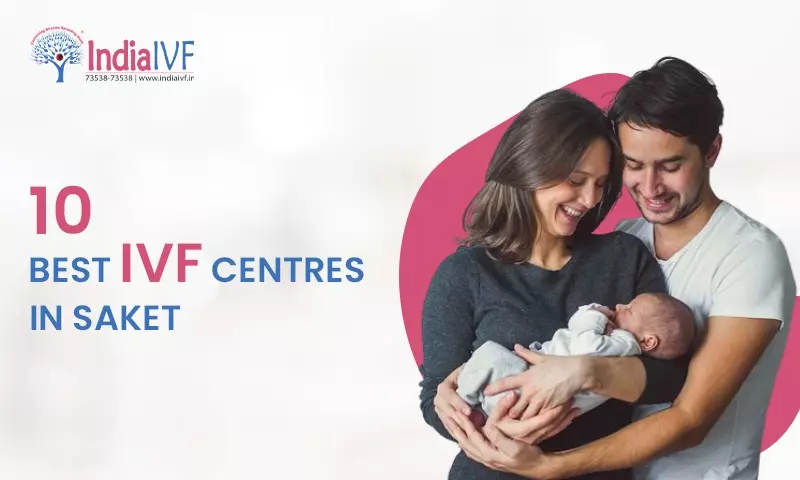 10 Best IVF Centres in Saket