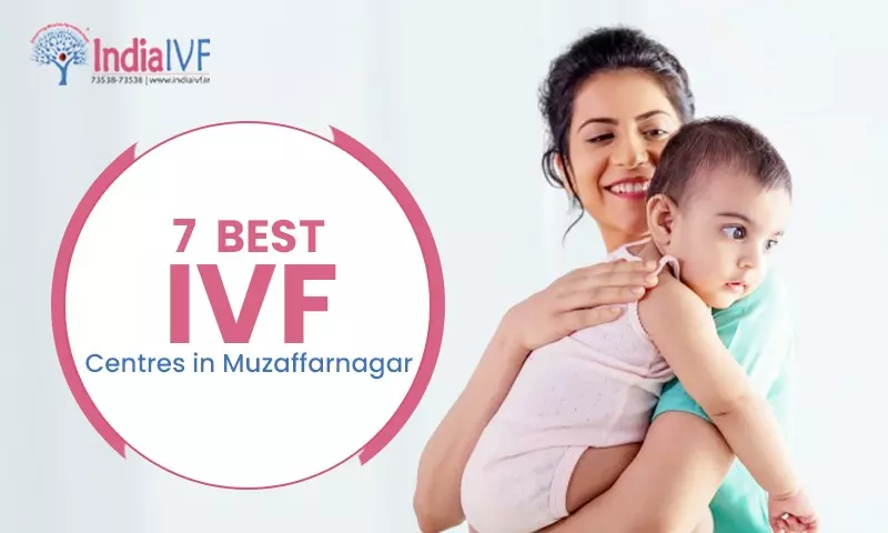 7 Best IVF Centres in Muzaffarnagar