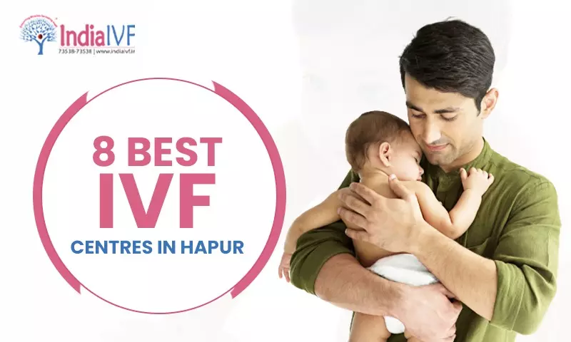 8 Best IVF Centres in Hapur