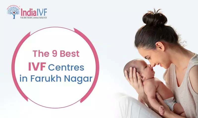9 Best IVF Centres in Farukh Nagar