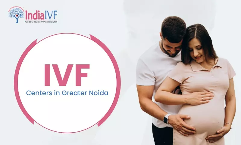 IVF Centers in Greater Noida