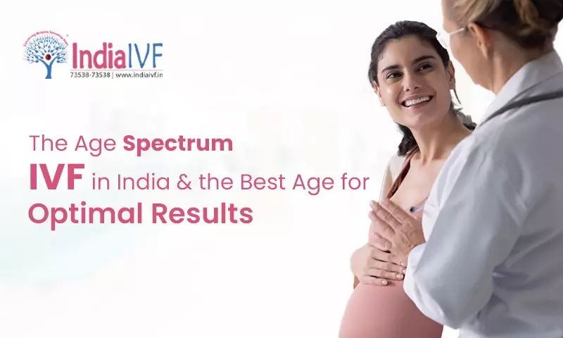 IVF in India and the Best Age for Optimal Results