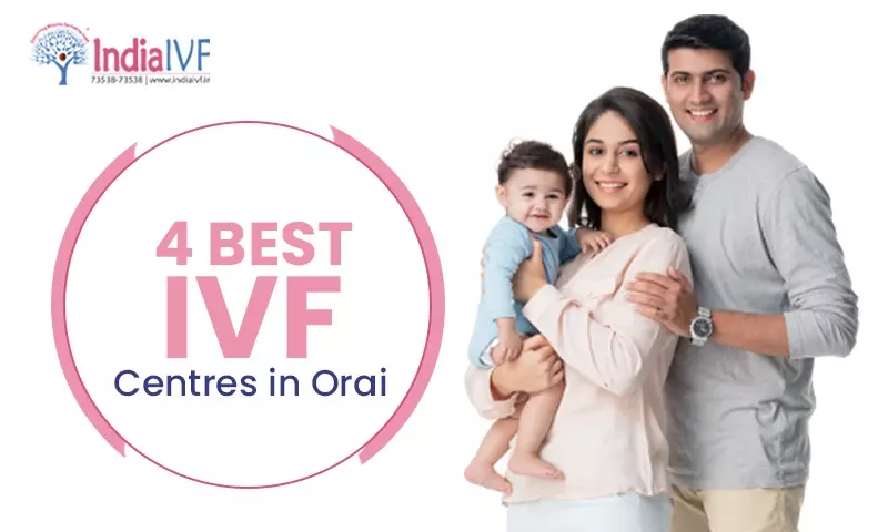 4 Best IVF Centres in Orai