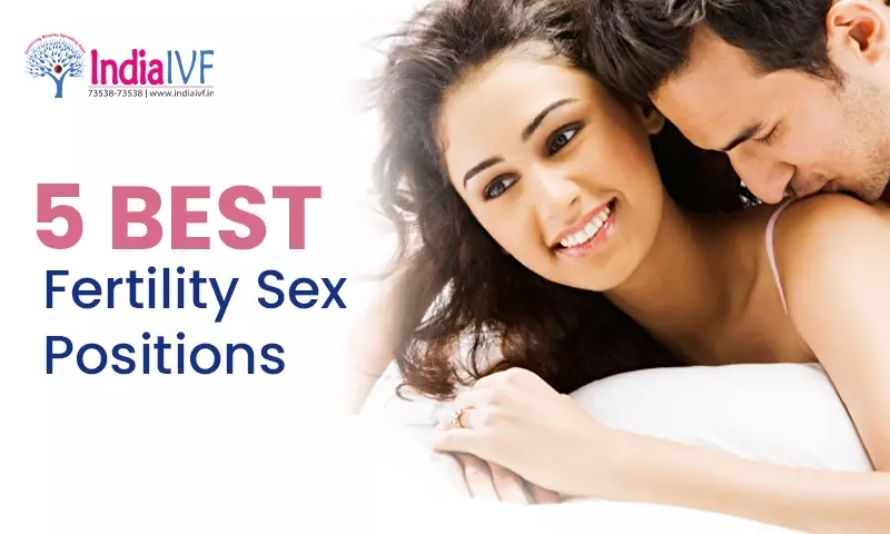 Best 5 fertility sex positions suggested by experts Who is Trying to conceive