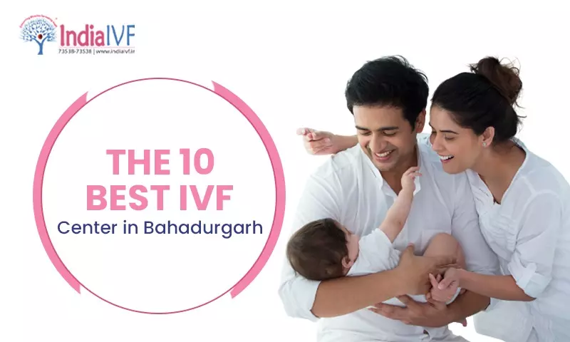 Best IVF Center in Bahadurgarh
